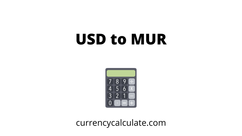 usd to mur us dollar to mauritian rupee
